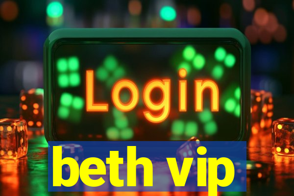 beth vip